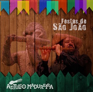 Antúlio Madureira - Festas de São João